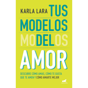 Libro-Tus Modelos del Amor por Karla Lara